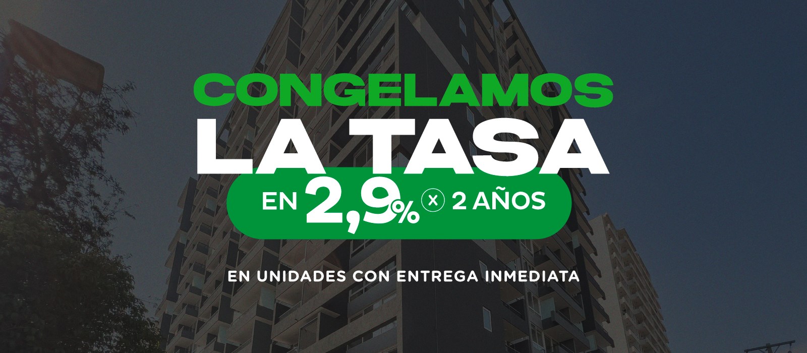 ¡Gran noticia! Congelamos la tasa a 2,9% por 2 años
